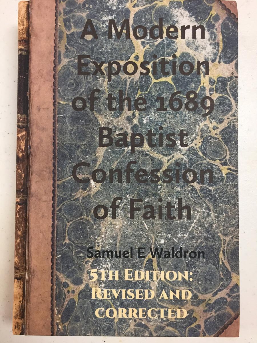 Modern Exposition of 1689 <b>Baptist</b> Confession of <b>Faith</b> – GfBC Bookstore